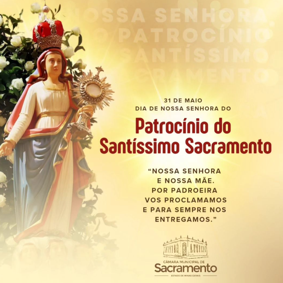 DIA DE NOSSA SENHORA DO PATROCÍNIO DO SSMO. SACRAMENTO