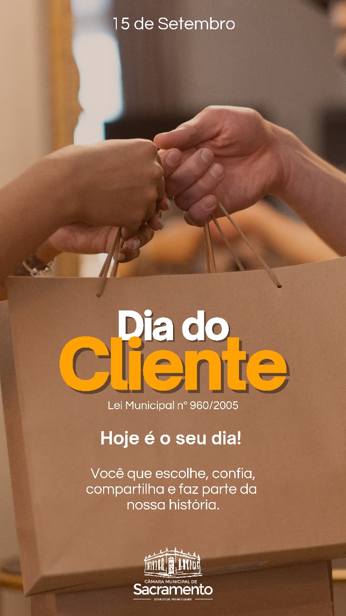 O Dia Municipal do Cliente foi criado para homenagear e fortalecer laços com os consumidores do comércio